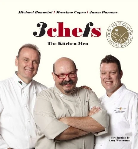 Cover of 3 Chefs The Kitchen Men by Michael Bonacini & Massimo Capra & Jason Parsons