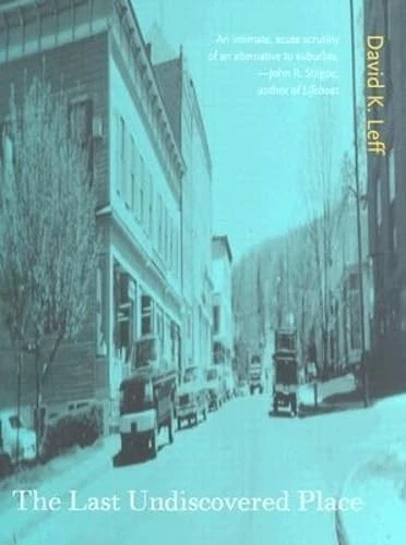 Cover of The Last Undiscovered Place by David K. Leff