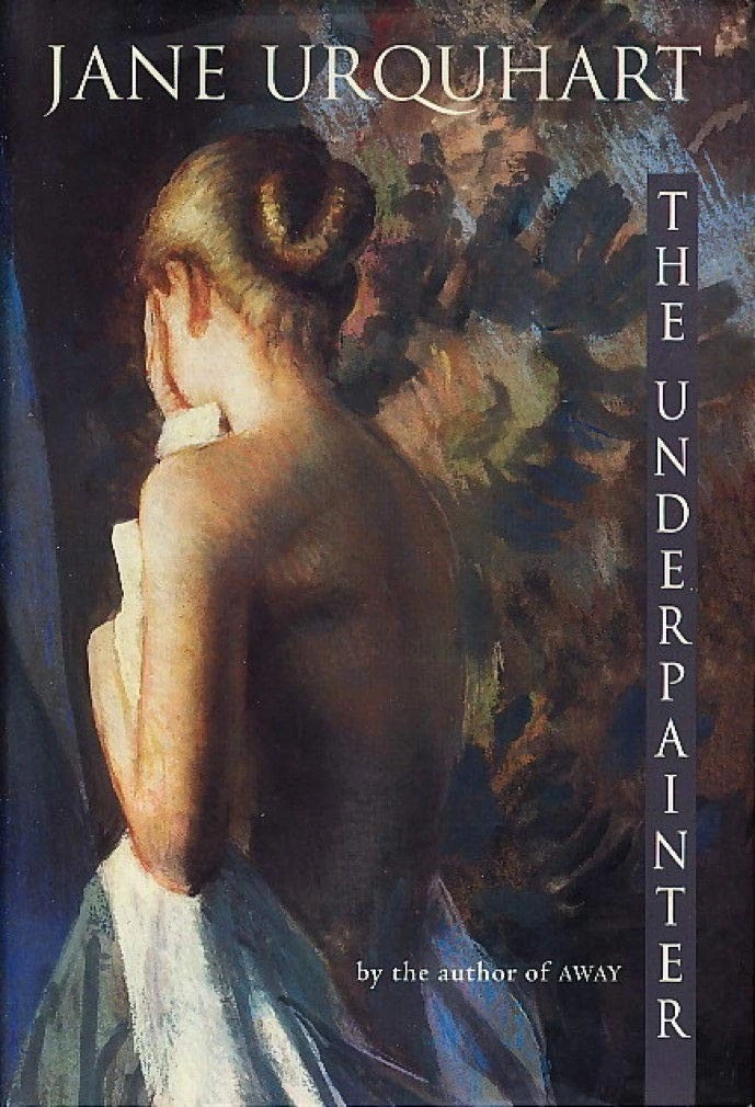 Cover of The Underpainter by Jane Urquhart