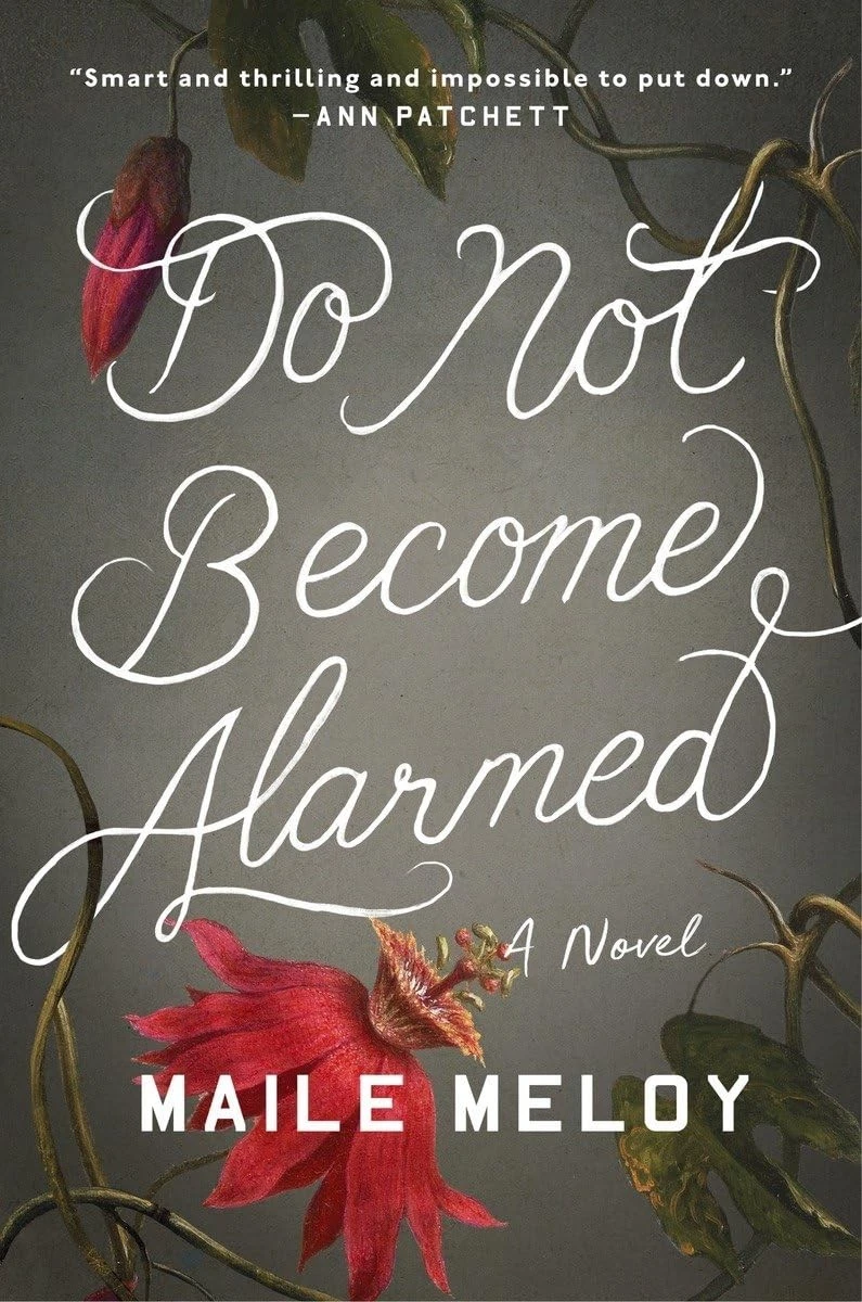Cover of Do Not Become Alarmed by Maile Meloy