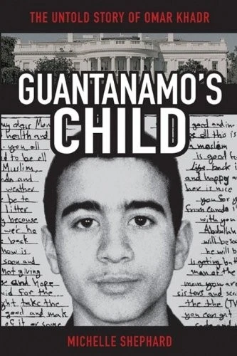Cover of Guantanamo's Child by Michelle Shephard