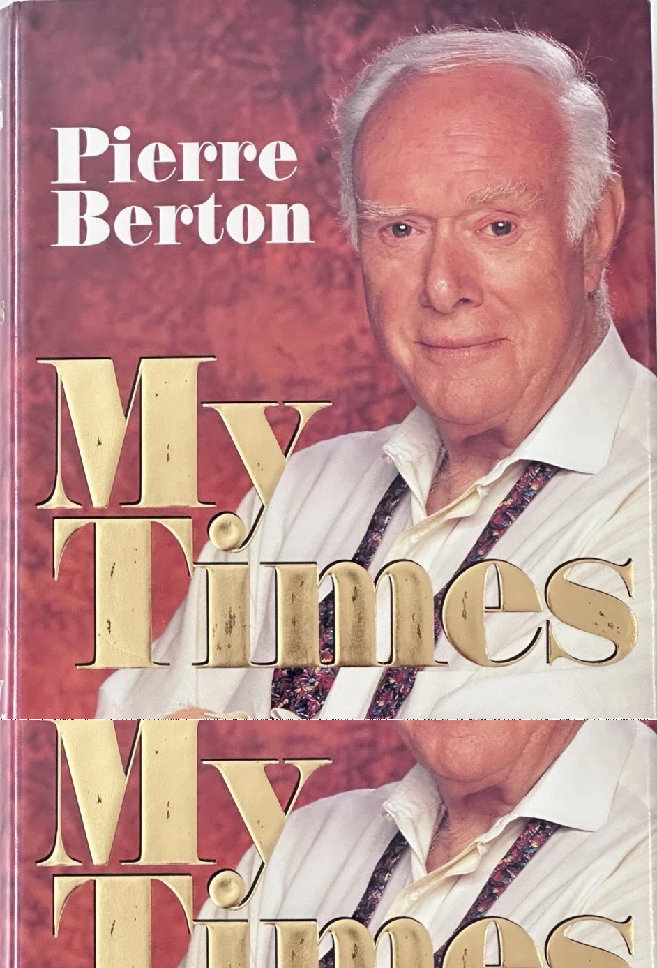 Cover of My Times Living With History 1947-1995 by Pierre Berton