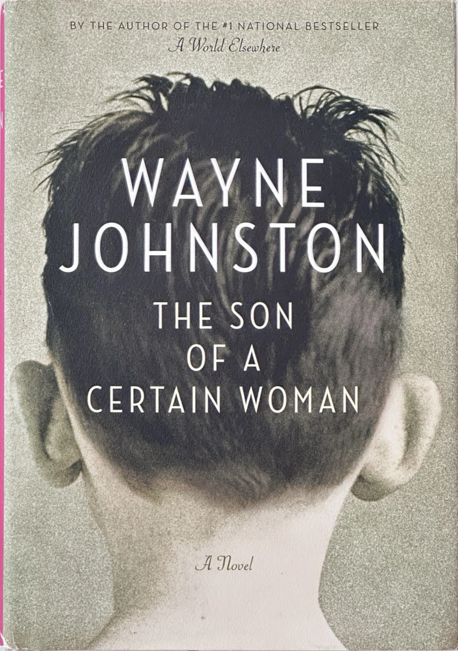 Cover of The Son of a Certain Woman by Wayne Johnston