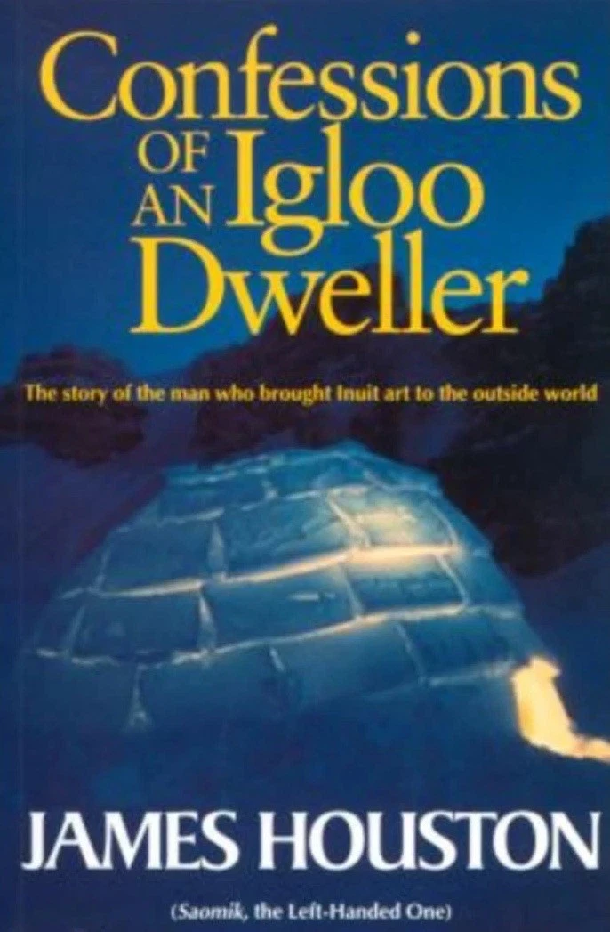 Cover of Confessions of an Igloo Dweller by James Houston