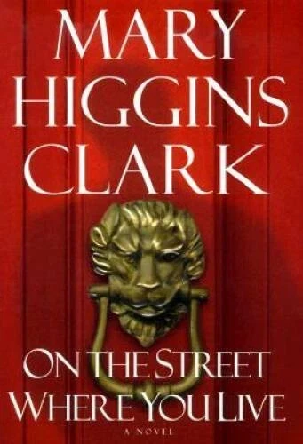 Cover of On The Street Where You Live by Mary Higgins Clark