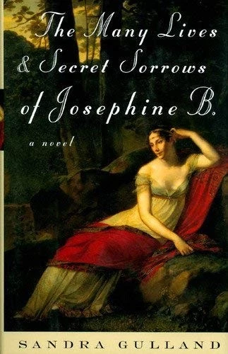 Cover of The Many Lives & Secret Sorrows of Josephine B. by Sandra Gulland