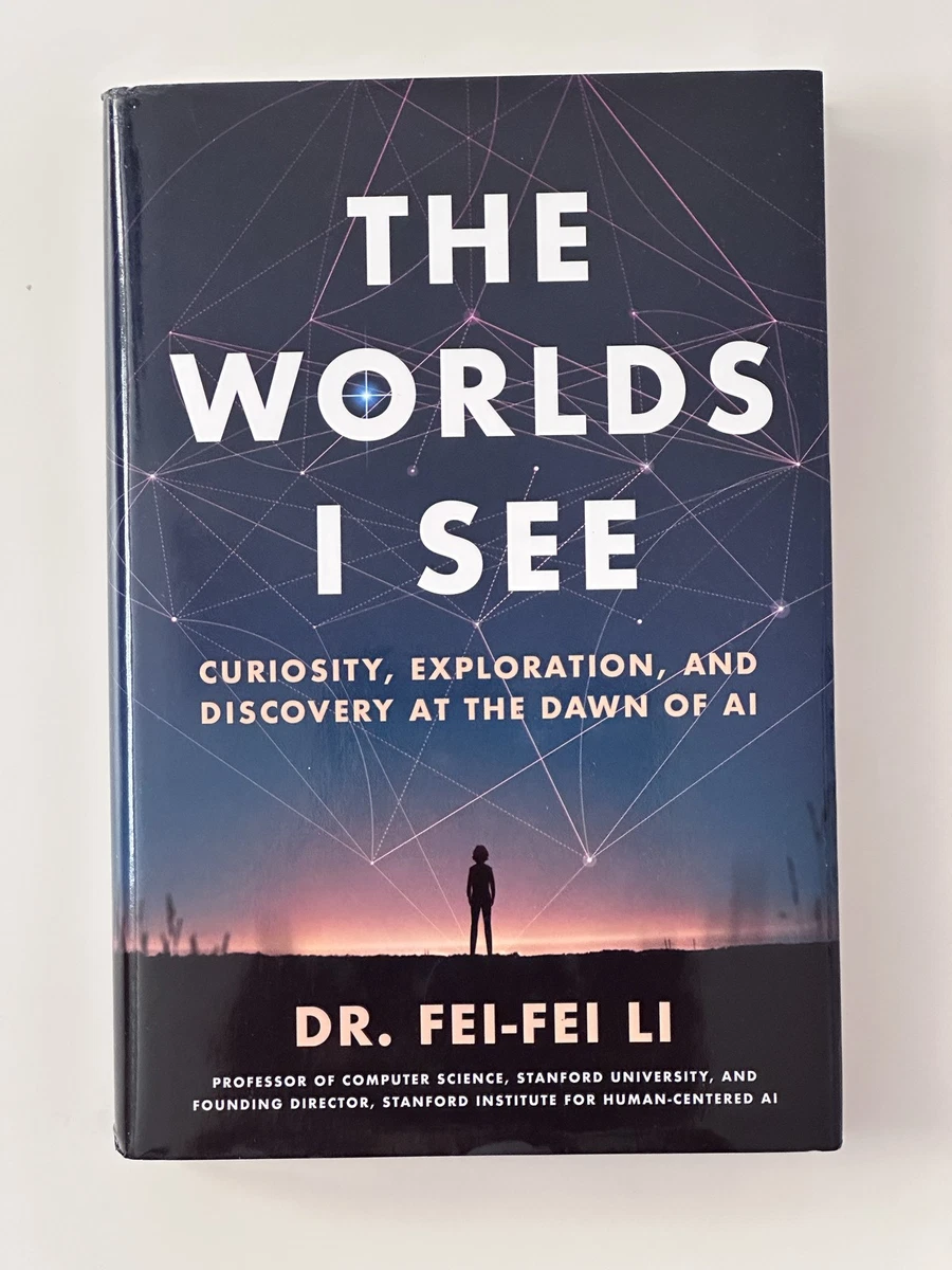 Cover of The Worlds I See by Fei-Fei Li