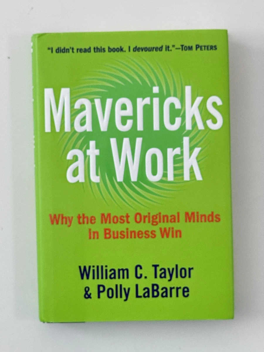 Cover of Mavericks at Work by William C. Taylor & Polly LaBarre