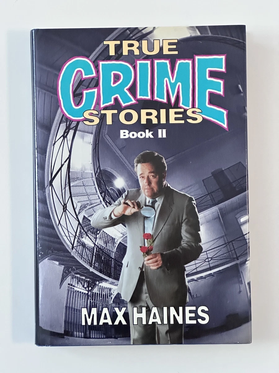 Cover of True Crime Stories: Book II by Max Haines