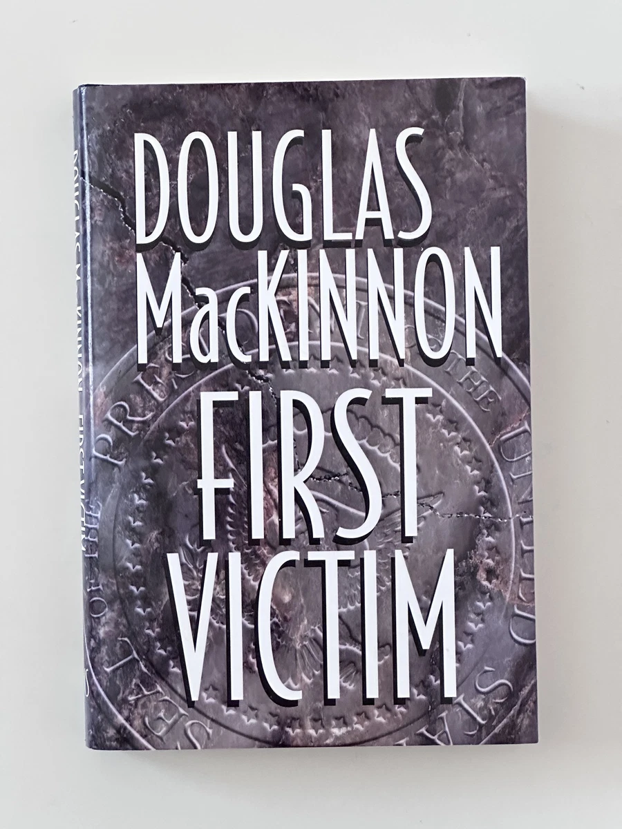 Cover of First Victim by Douglas MacKinnon