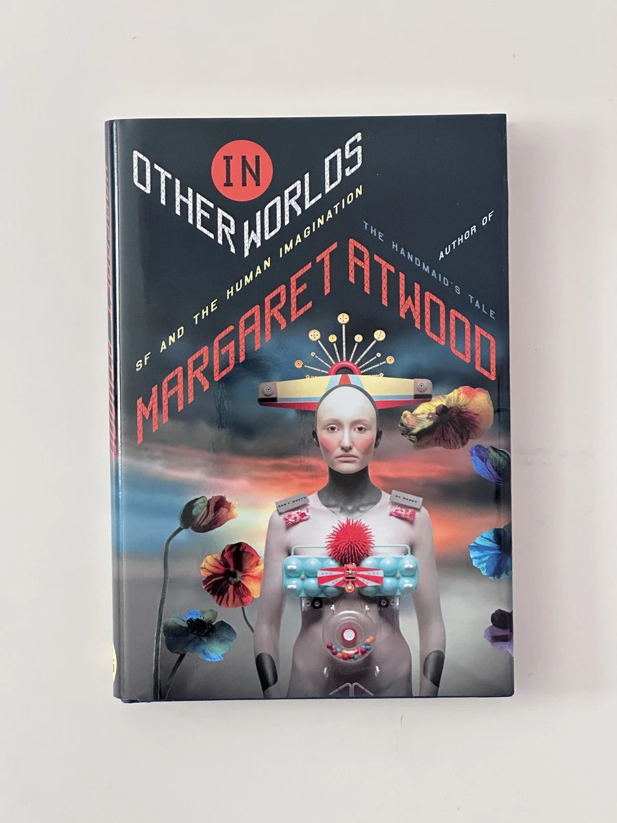 Cover of In Other Worlds: SF and the Human Imagination by Margaret Atwood